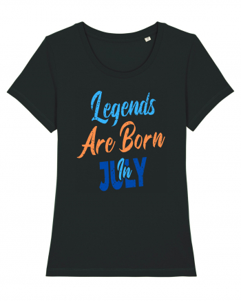 Legends Are Born In July Black