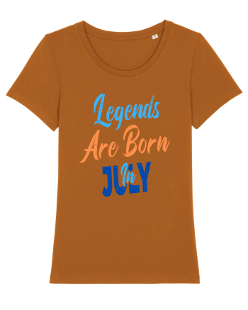 Legends Are Born In July Roasted Orange