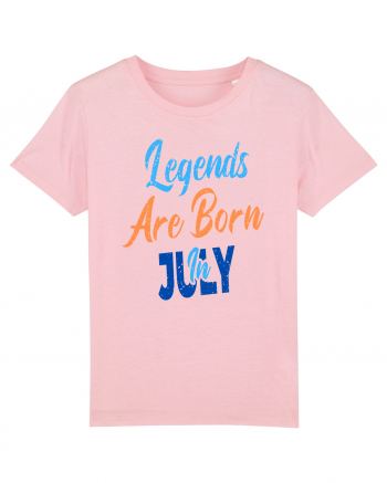 Legends Are Born In July Cotton Pink