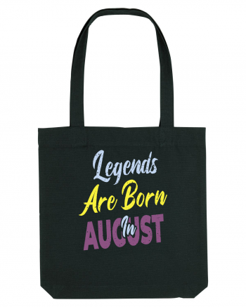 Legends Are Born In August Black