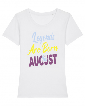 Legends Are Born In August White