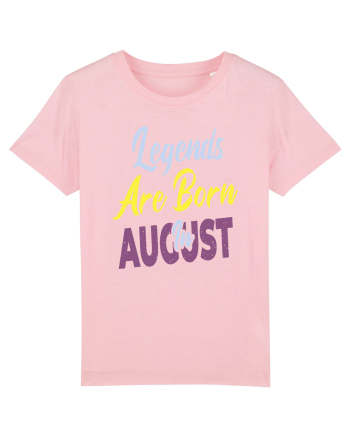Legends Are Born In August Cotton Pink