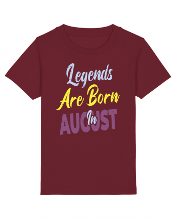 Legends Are Born In August Burgundy