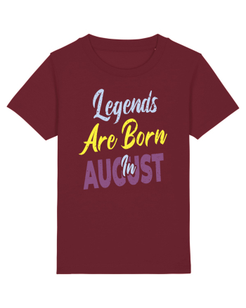 Legends Are Born In August Burgundy