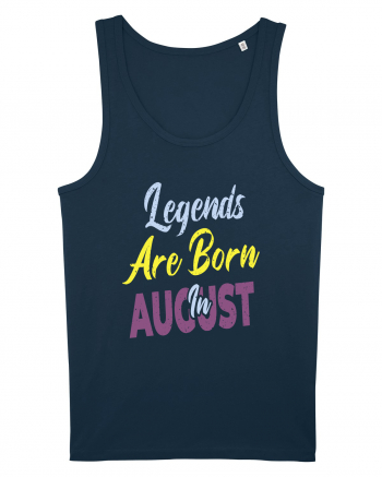 Legends Are Born In August Navy