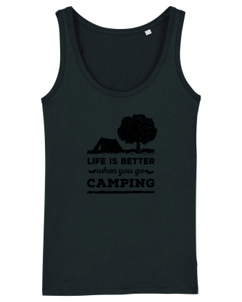 Life is Better When You Go Camping Black