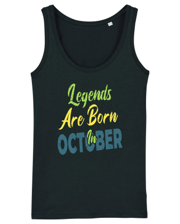 Legends Are Born In October Black