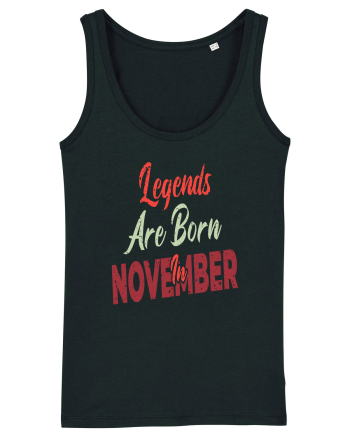 Legends Are Born In November Black