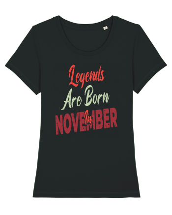 Legends Are Born In November Black
