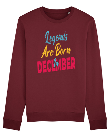Legends Are Born In December Burgundy