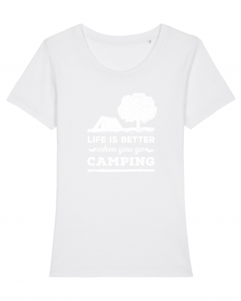 Life is Better When You Go Camping White