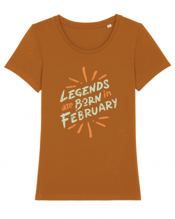 Legends Are Born In February Roasted Orange