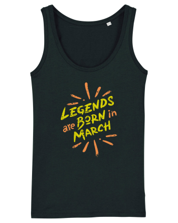Legends Are Born In March Black