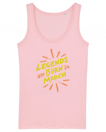 Legends Are Born In March Cotton Pink