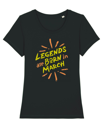 Legends Are Born In March Black