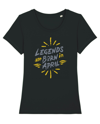 Legends Are Born In April Black