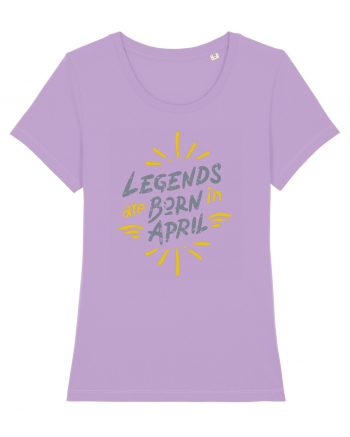 Legends Are Born In April Lavender Dawn