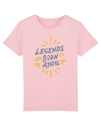 Legends Are Born In April Cotton Pink