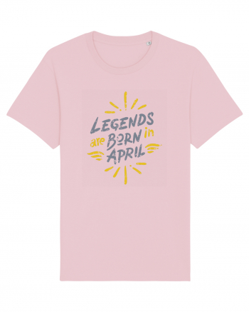 Legends Are Born In April Cotton Pink