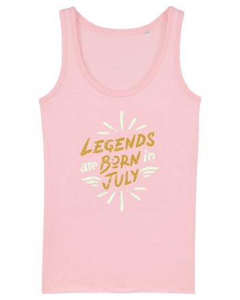 Legends Are Born In July Cotton Pink