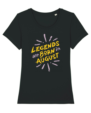 Legends Are Born In August Black