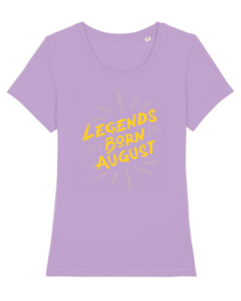 Legends Are Born In August Lavender Dawn
