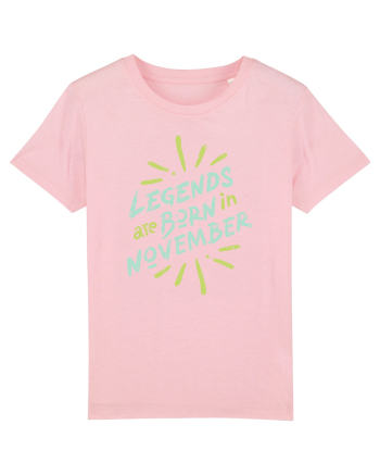 Legends Are Born In November Cotton Pink