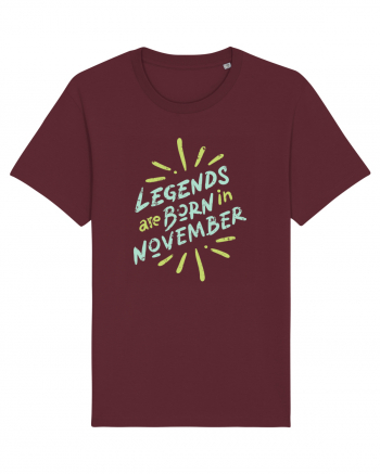 Legends Are Born In November Burgundy