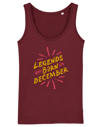 Legends Are Born In December Burgundy