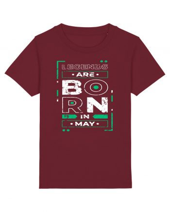 Legends Are Born In May Burgundy