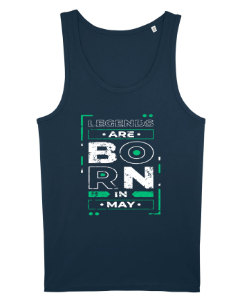 Legends Are Born In May Navy