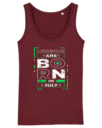 Legends Are Born In July Burgundy