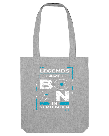 Legends Are Born In September Heather Grey