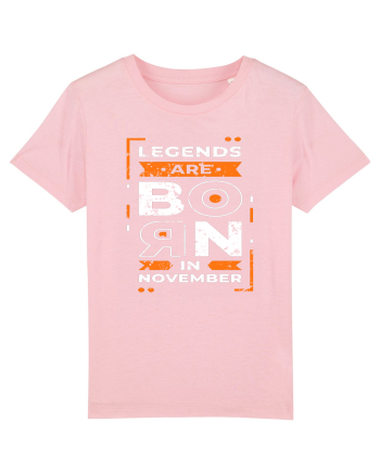 Legends Are Born In November Cotton Pink