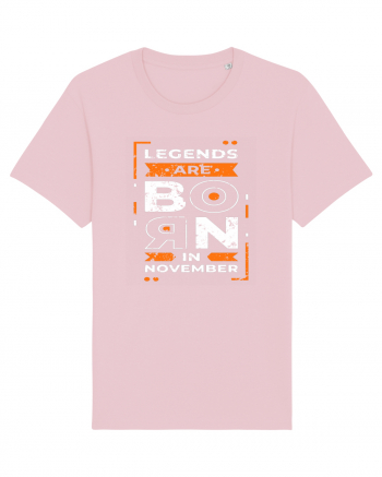 Legends Are Born In November Cotton Pink