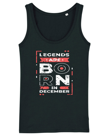 Legends Are Born In December Black