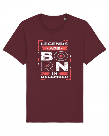 Legends Are Born In December Burgundy