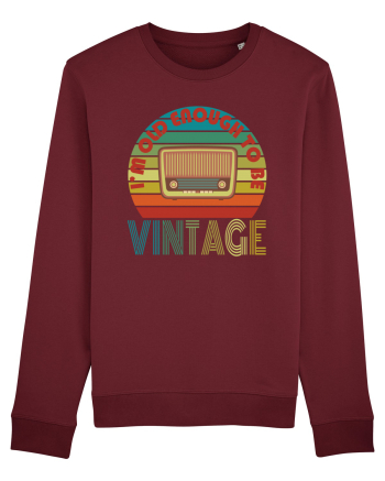 I'm Old Enough To Be Vintage Radio Burgundy