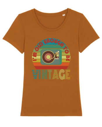 I'm Old Enough To Be Vintage Vinyl Disc Player Roasted Orange