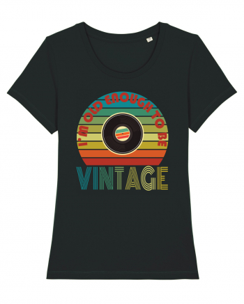 I'm Old Enough To Be Vintage Vinyl Disc Black