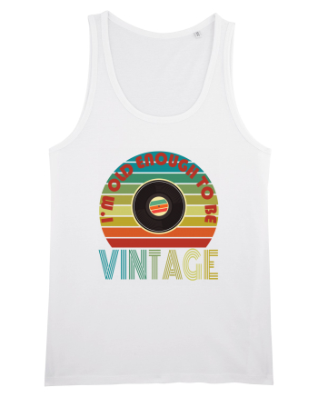 I'm Old Enough To Be Vintage Vinyl Disc White