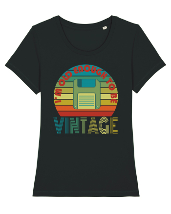 I'm Old Enough To Be Vintage Floppy Disk Black