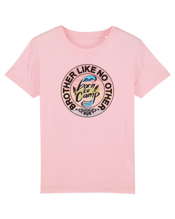 Un frate ca nimeni altul.Brother like no other born to camp adventure theme Cotton Pink