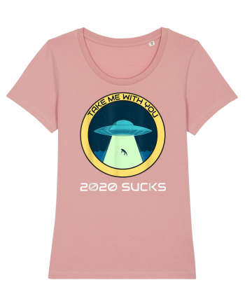 2020 Sucks Take Me With You Funny Alien Canyon Pink