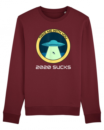 2020 Sucks Take Me With You Funny Alien Burgundy