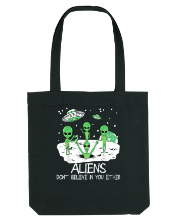 Alien Don't Believe In You Either Funny Alien Black