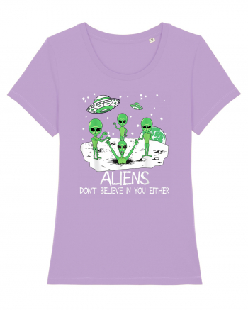 Alien Don't Believe In You Either Funny Alien Lavender Dawn