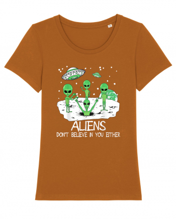 Alien Don't Believe In You Either Funny Alien Roasted Orange