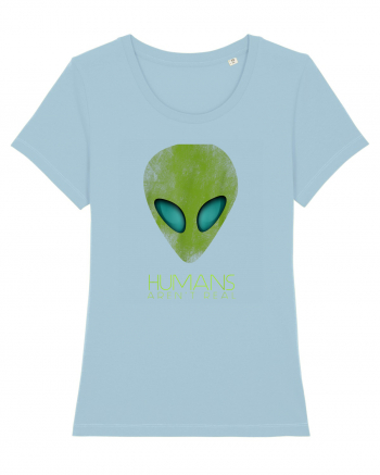 Alien Funny Humans Aren't Real Sky Blue