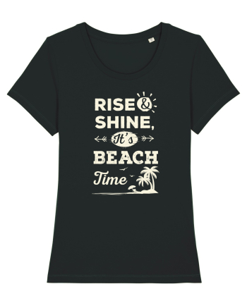 Rise and Shine It's BEACH Time Black